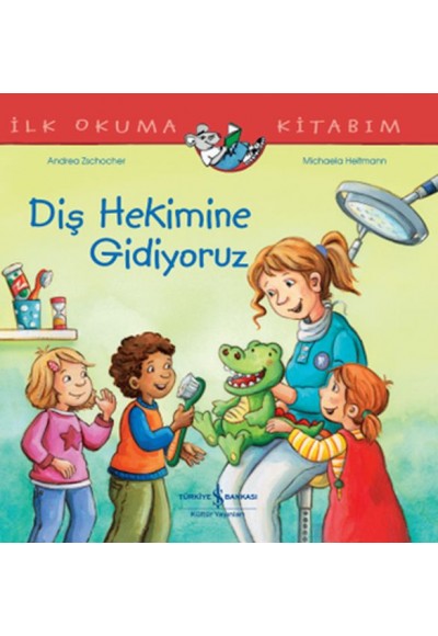 Diş Hekimine Gidiyoruz İlk Okuma Kitabım