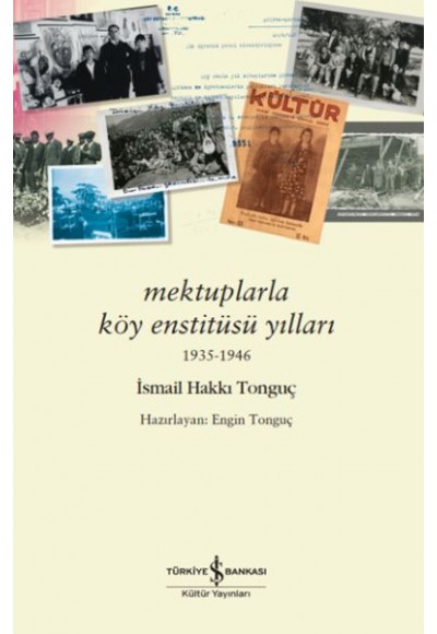 Mektuplarla Köy Enstitüsü Yılları 1935-1946