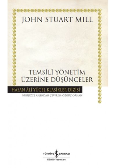 Temsilî Yönetim Üzerine Düşünceler - Hasan Ali Yücel Klasikleri