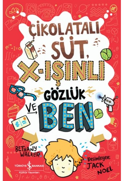 Çikolatalı Süt, X-Işınlı Gözlük Ve Ben
