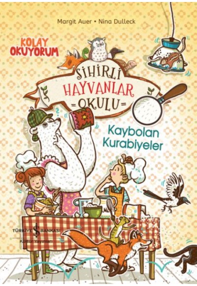 Sihirli Hayvanlar Okulu – Kaybolan Kurabiyeler – Kolay Okuyorum