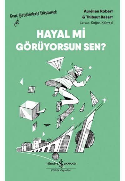 Hayal Mi Görüyorsun Sen? – Genç Yetişkinlerle Düşünmek