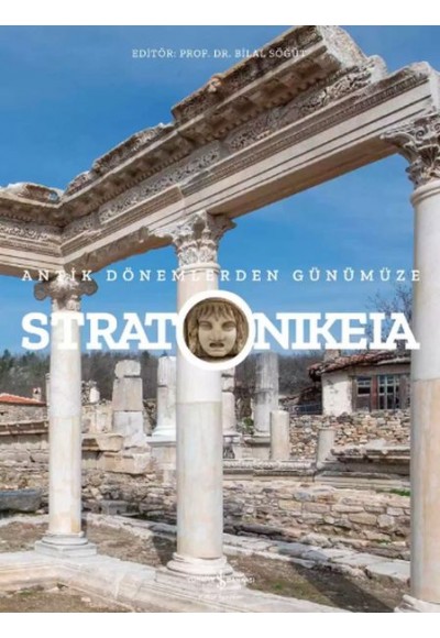Stratonikeia – Antik Dönemlerden Günümüze