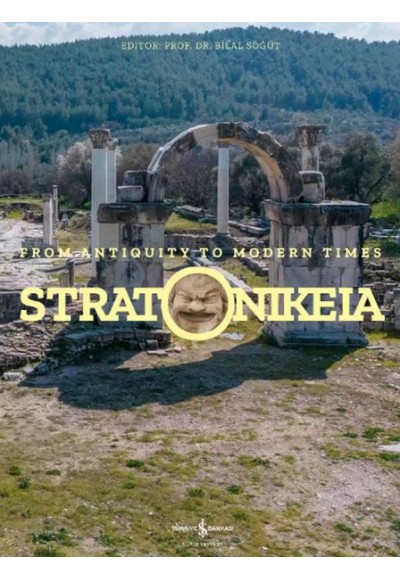 Stratonikeia – From Antiquity To Modern Times