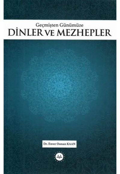 Geçmişten Günümüze Dinler ve Mezhepler