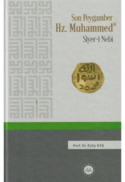 Son Peygamber Hz.Muhammed Siyer-i Nebi