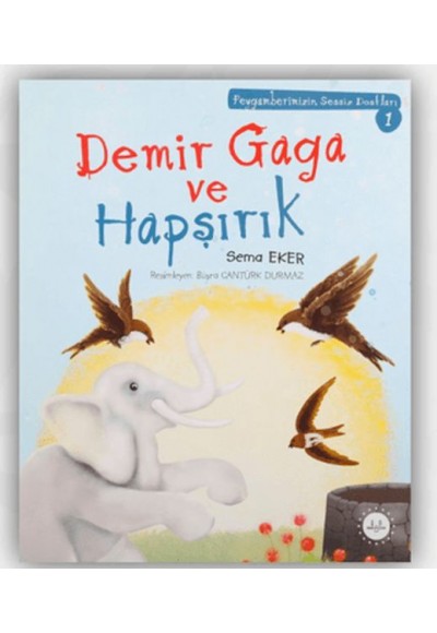 Demir Gaga Ve Hapşırık Peygamberimizin Sessiz Dostları 1