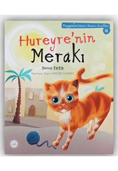 Hureyre’nin Merakı - Peygamberimizin Sessiz Dostları 4