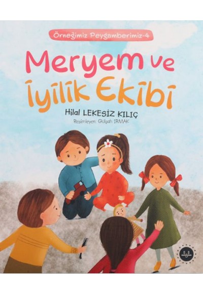 Meryem Ve İyilik Ekibi - Örneğimiz Peygamberimiz 4