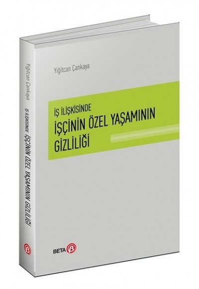 İş İlişkisinde İşçinin Özel Yaşamının Gizliliği