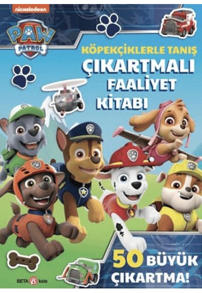 Paw Patrol - Köpekçiklerle Tanış Çıkartmalı Faaliyet Kitabı