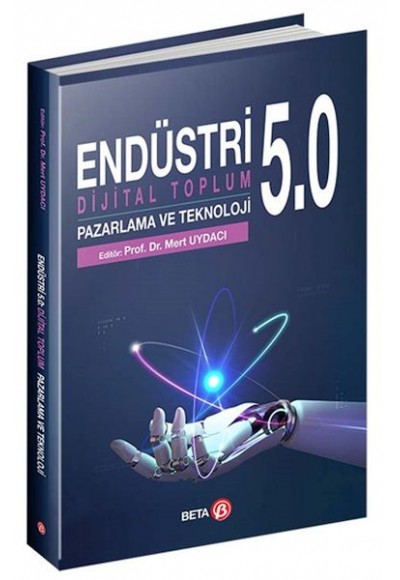 Endüstri 5.0: Dijital Toplum Pazarlama ve Teknoloji