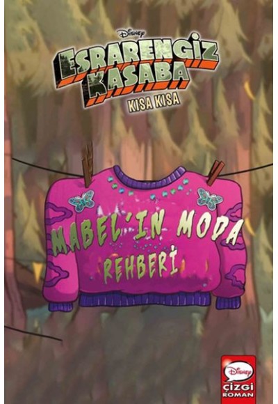 Dısney Esrarengiz Kasaba Kısa Kısa Mabel’In Moda Rehberi