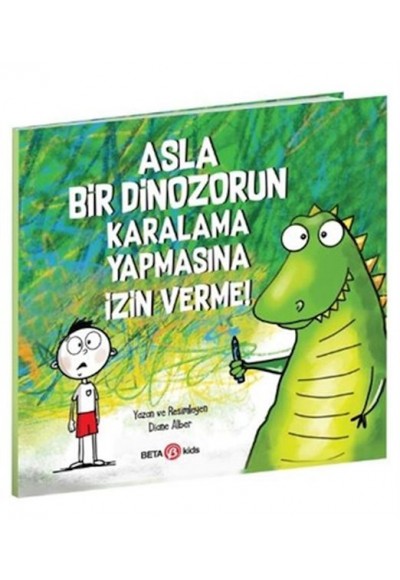 Asla Bir Dinozorun Karalama Yapmasına İzin Verme!