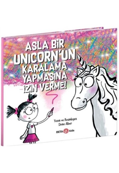 Asla Bir Unicorn’un Karalama Yapmasına İzin Verme!