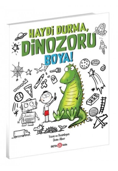 Haydi Durma, Dinozoru Boya!