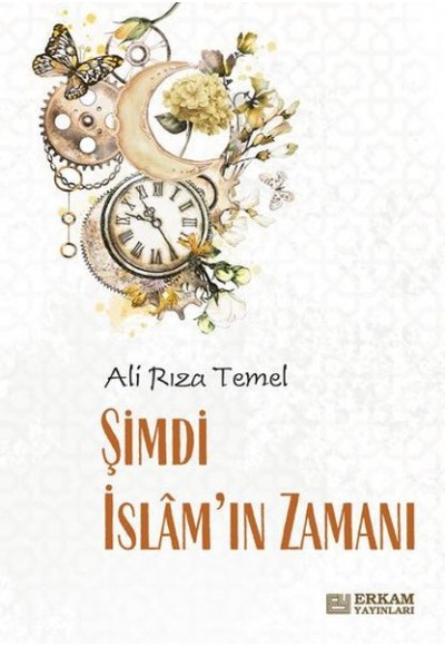 Şimdi İslam’ın Zamanı