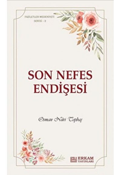 Son Nefes Endişesi