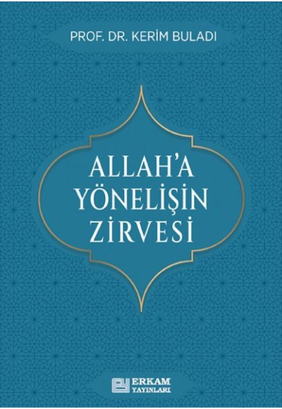 Allah’a Yönelişin Zirvesi