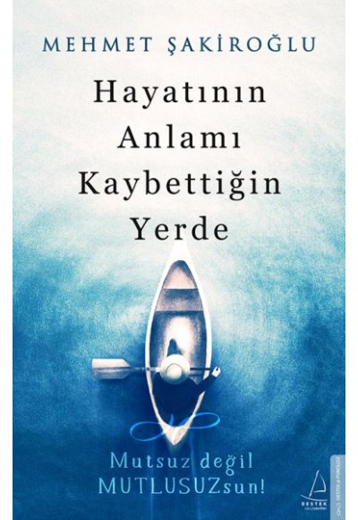 Hayatının Anlamı Kaybettiğin Yerde