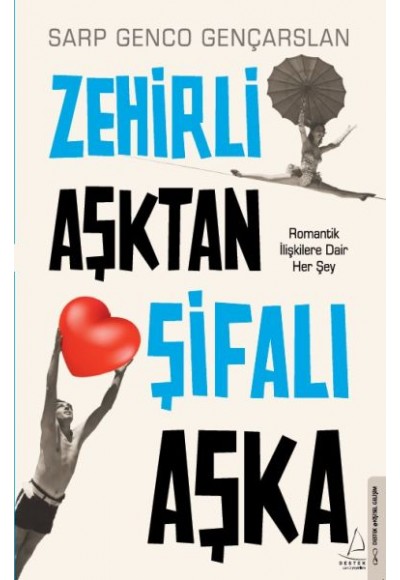 Zehirli Aşktan Şifalı Aşka