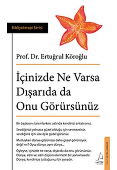 İçinizde Ne Varsa Dışarıda da Onu Görürsünüz