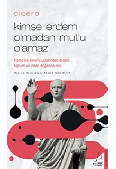 Cicero Kimse Erdem Olmadan Mutlu Olamaz