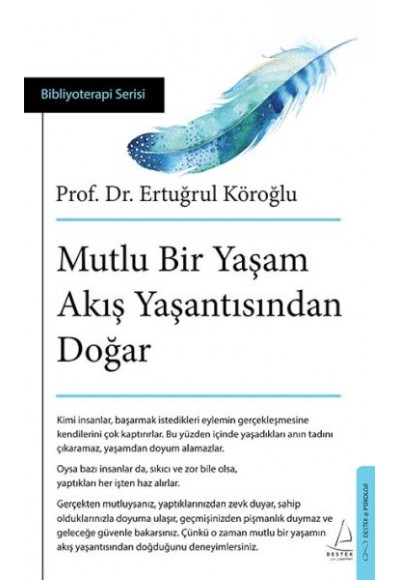 Mutlu Bir Yaşam Akış Yaşantısından Doğar