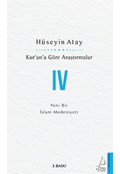 Kur’an’a Göre Araştırmalar IV - Yeni Bir İslam Medeniyeti
