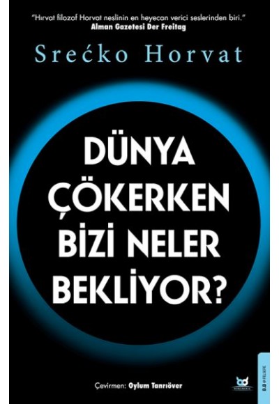 Dünya Çökerken Bizi Neler Bekliyor?