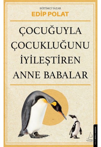 Çocuğuyla Çocukluğunu İyileştiren Anne Babalar