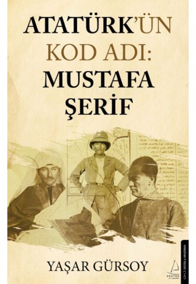 Atatürk’ün Kod Adı: Mustafa Şerif