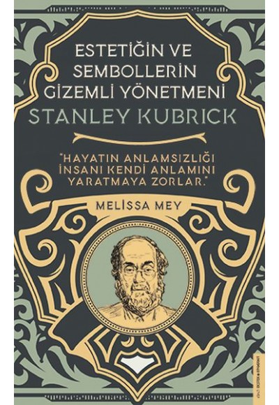 Stanley Kubrick-Estetiğin ve Sembollerin Gizemli Yönetmeni
