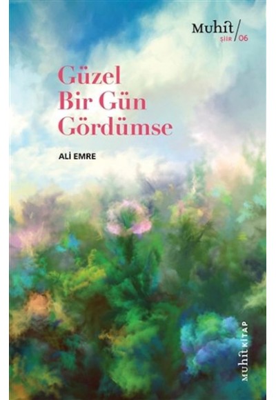 Güzel Bir Gün Gördümse
