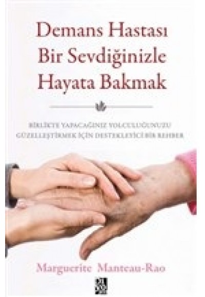 Demans Hastası Bir Sevdiğinizle Hayata Bakmak