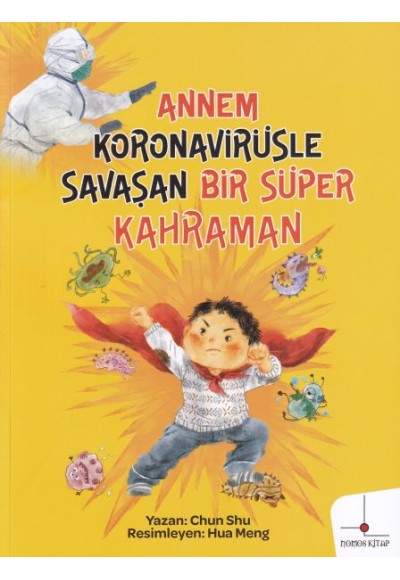 Annem Koronavirüsle Savaşan Bir Süper Kahraman