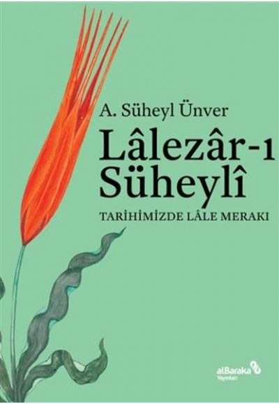 Lalezarı Süheyli - Tarihimizde Lale Merakı