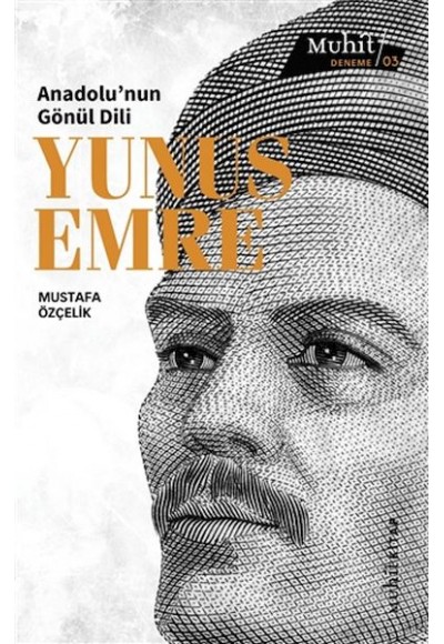 Anadolu’nun Gönül Dili Yunus Emre