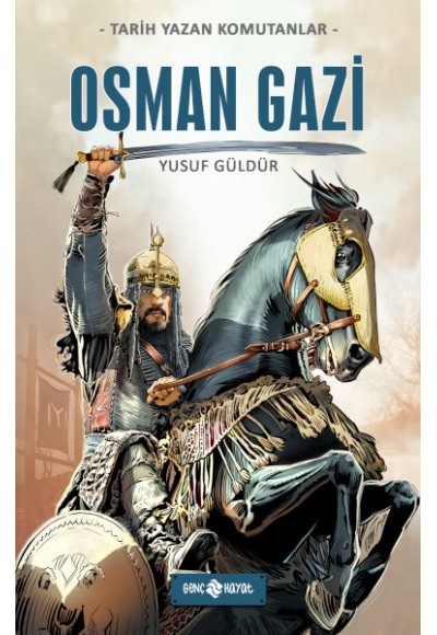 Tarih Yazan Komutanlar - Osman Gazi