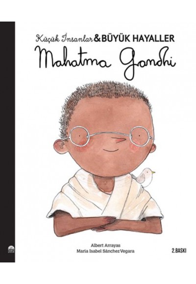 Mahatma Gandhi - Küçük İnsanlar Büyük Hayaller