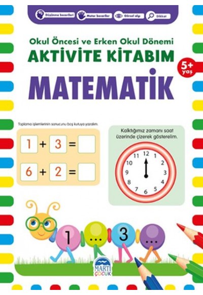 Matematik 5+ Yaş - Okul Öncesi ve Erken Okul Dönemi Aktivite Kitabım