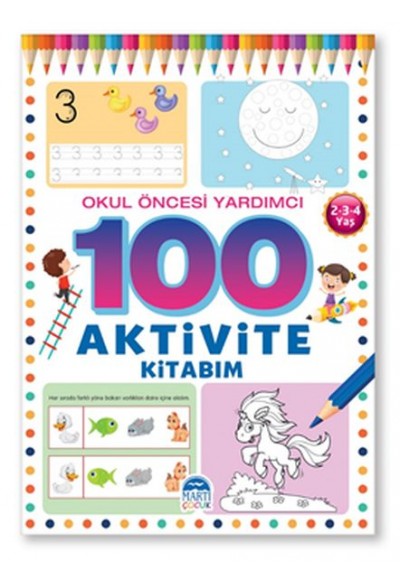 100 Aktivite Kitabım - Okul Öncesi Yardımcı 2(3-4 Yaş)