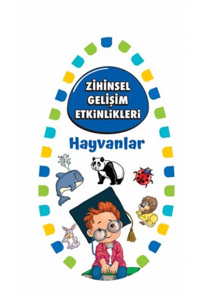 Zihinsel Gelişim Etkinlikleri - Hayvanlar - Bilgi Kartları