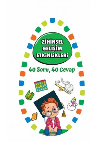 Zihinsel Gelişim Etkinlikleri - 40 Soru 40 Cevap 1