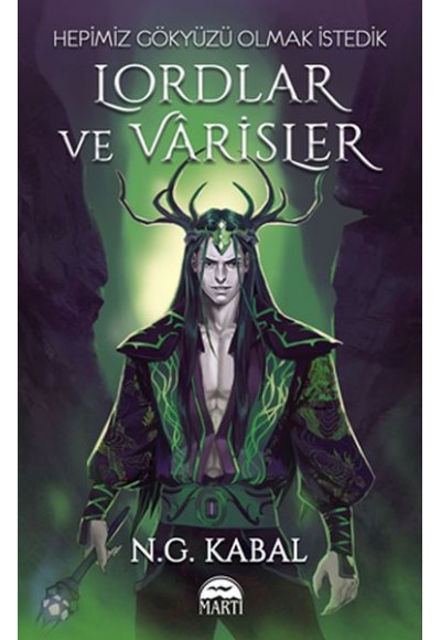 Lordlar ve Varisler - Hepimiz Gökyüzü Olmak İstedik (Yeşil Şömiz)