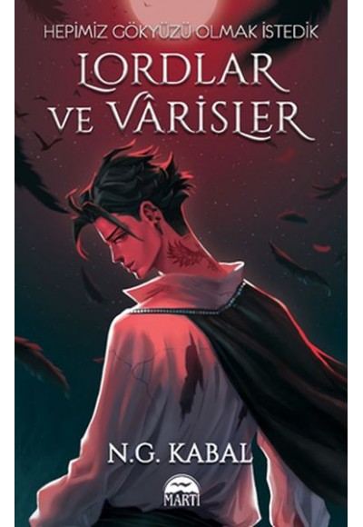 Lordlar ve Varisler - Hepimiz Gökyüzü Olmak İstedik (Kırmızı Şömiz)