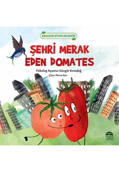 Ekolojik Kitaplar Serisi - Şehri Merak Eden Domates