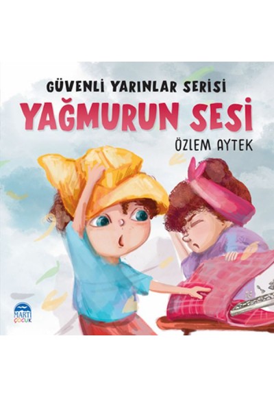 Güvenli Yarınlar Serisi - Yağmurun Sesi