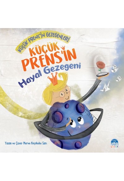 Küçük Prens’in Hayal Gezegeni