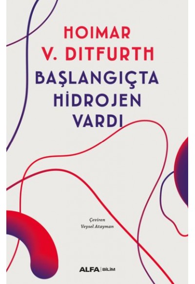 Başlangıçta Hidrojen Vardı
